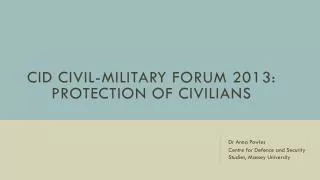 cid civil-military forum 2013: protection of civilians
