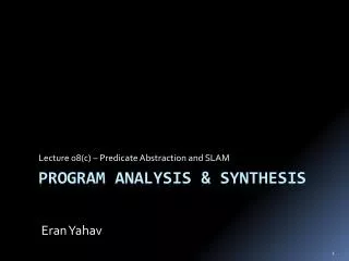 Program analysis &amp; Synthesis