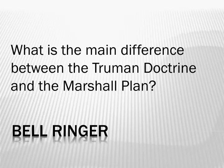 what is the main difference between the truman doctrine and the marshall plan