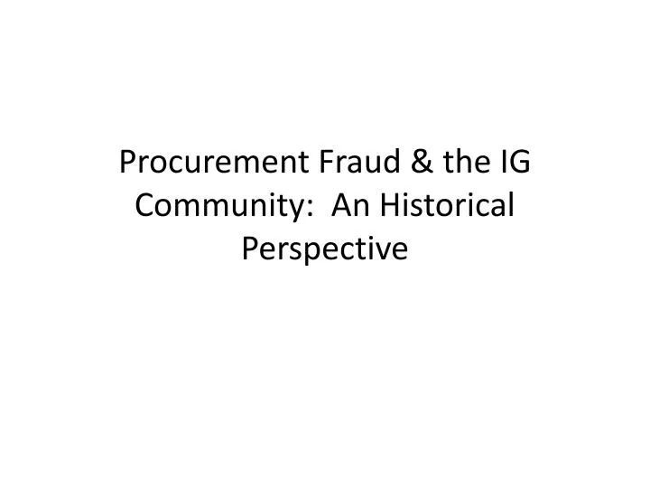 procurement fraud the ig community an historical perspective