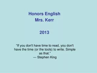 Honors English Mrs. Kerr 2013