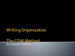 Writing Organization The CDW Method
