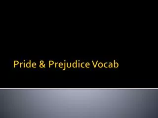Pride &amp; Prejudice Vocab