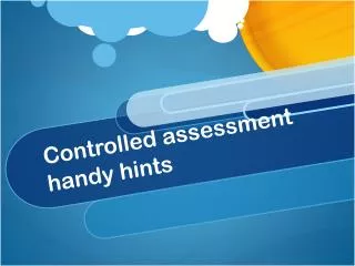 Controlled assessment handy hints