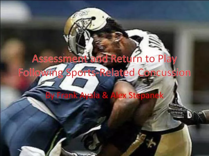 assessment and return to play following sports related concussion
