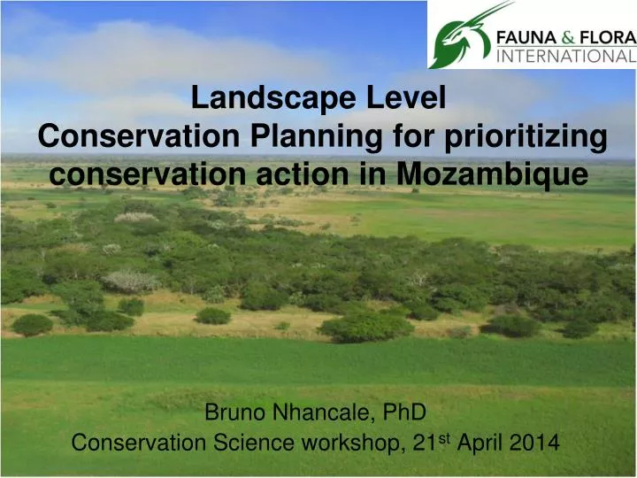landscape level conservation planning for prioritizing conservation action in mozambique