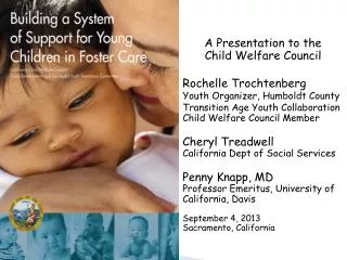 A Presentation to the Child Welfare Council Rochelle Trochtenberg