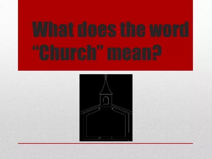 what does the word church mean