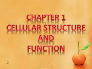 CHAPTER 1 CELLULAR STRUCTURE AND FUNCTION