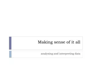 Making sense of it all