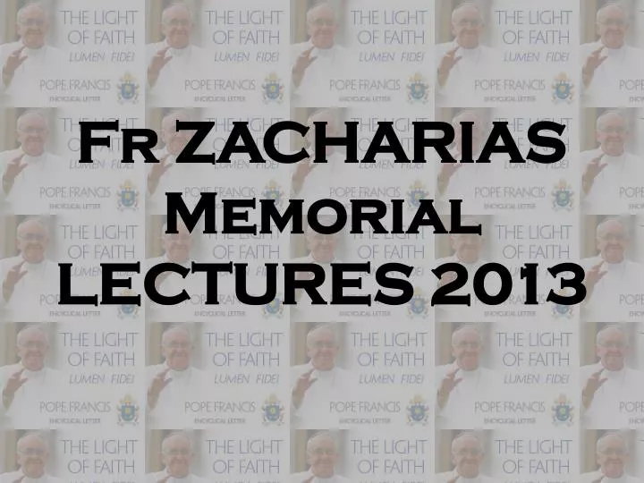 fr zacharias memorial lectures 2013