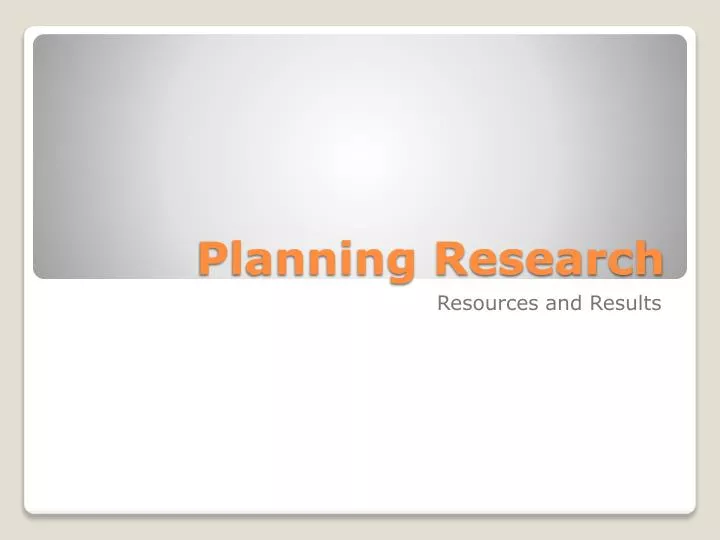 planning research
