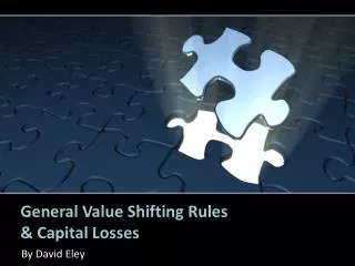 General Value Shifting Rules &amp; Capital Losses
