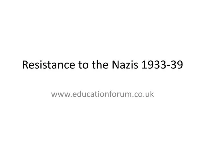 resistance to the nazis 1933 39