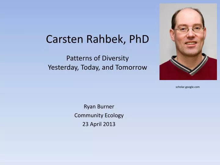 carsten rahbek phd patterns of diversity yesterday today and tomorrow