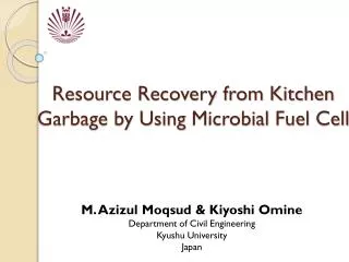 Resource Recovery from Kitchen Garbage by Using M icrobial F uel C ell