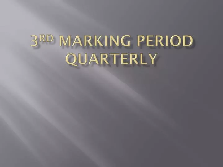 3 rd marking period quarterly