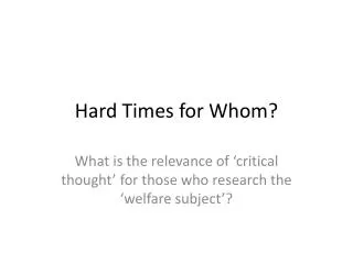 Hard Times for Whom?