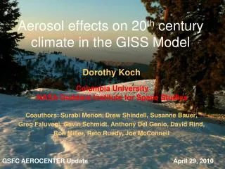 Aerosol effects on 20 th century climate in the GISS Model