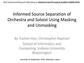 Informed Source Separation of Orchestra and Soloist Using Masking and Unmasking