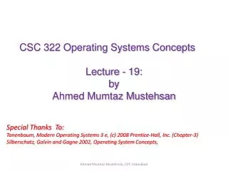 CSC 322 Operating Systems Concepts Lecture - 19: b y Ahmed Mumtaz Mustehsan