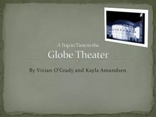 A Trip in Time to the Globe Theater