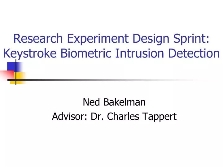research experiment design sprint keystroke biometric intrusion detection