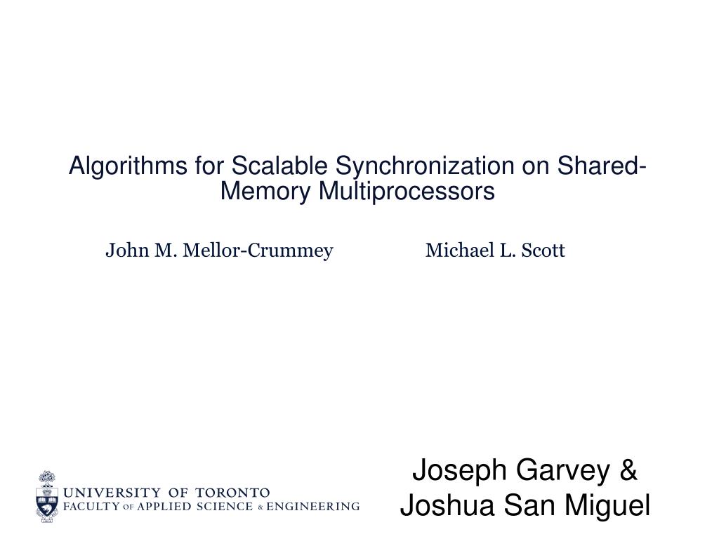 PPT - Algorithms for Scalable Synchronization on Shared-Memory ...