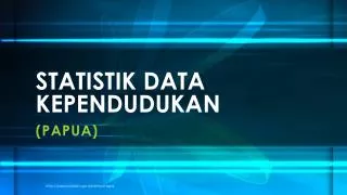 STATISTIK DATA KEPENDUDUKAN