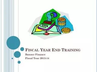 Fiscal Year End Training