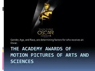 The academy awards of motion pictures of arts and sciences