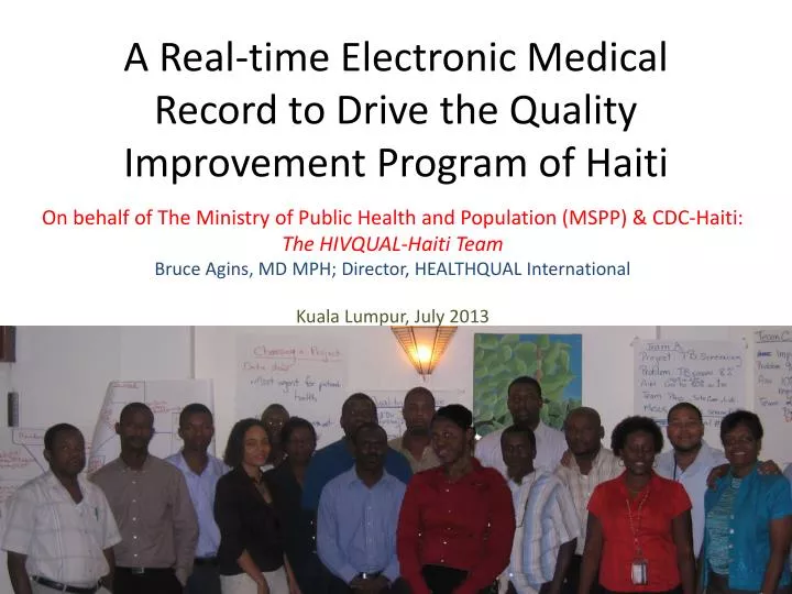 a real time electronic medical r ecord to drive the quality i mprovement p rogram of haiti