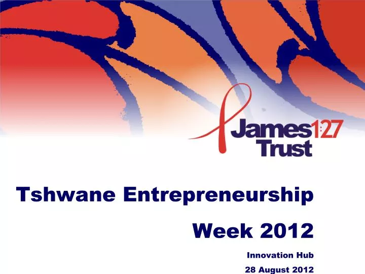 tshwane entrepreneurship week 2012 innovation hub 28 august 2012