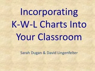 Incorporating K-W-L Charts Into Your Classroom