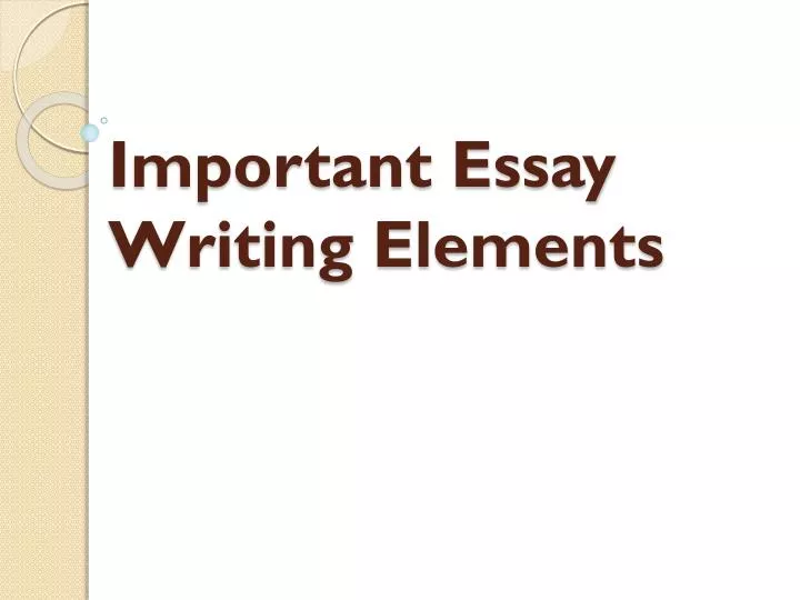 important essay writing elements