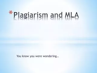Plagiarism and MLA