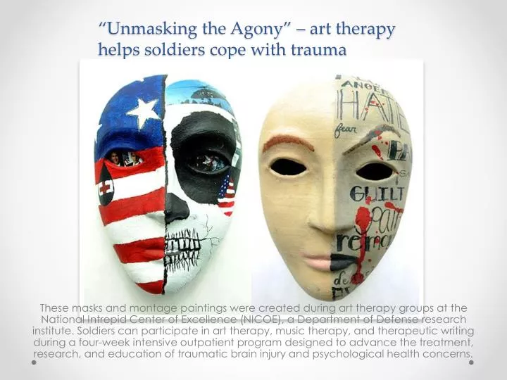 unmasking the agony art therapy helps soldiers cope with trauma