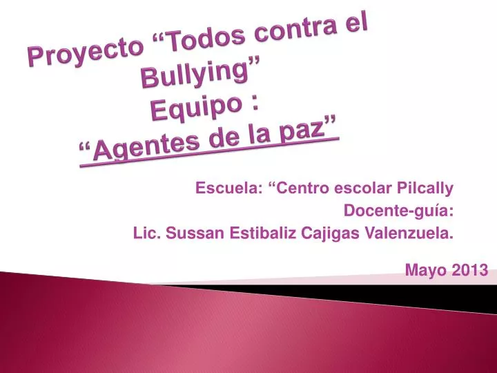 proyecto todos contra el bullying equipo agentes de la paz