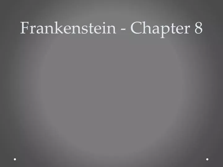 frankenstein chapter 8