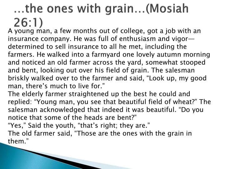 the ones with grain mosiah 26 1