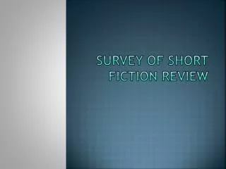 Survey of Short Fiction Review
