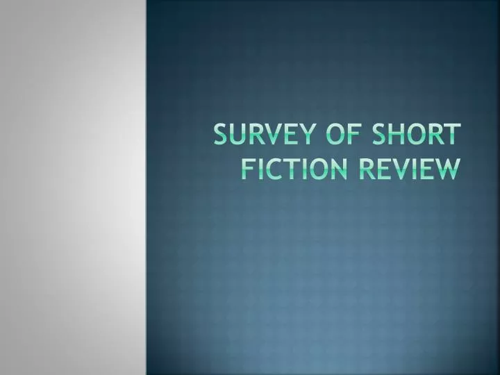 survey of short fiction review