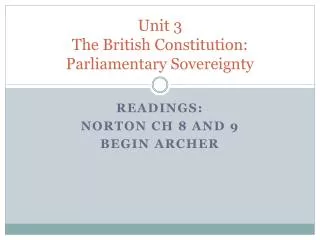 Unit 3 The British Constitution: Parliamentary Sovereignty