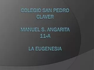 COLEGIO SAN PEDRO CLAVER MANUEL S. ANGARITA 11-A LA EUGENESIA