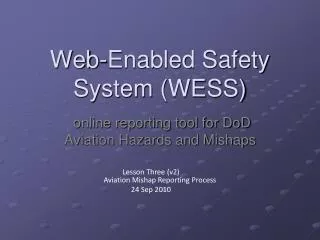 Web-Enabled Safety System (WESS)