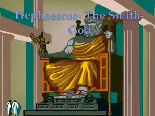 Hephaestus- The Smith-God