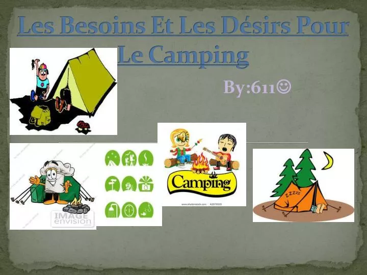les besoins et les d sirs pour le camping