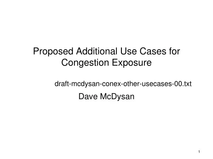 proposed additional use cases for congestion exposure draft mcdysan conex other usecases 00 txt