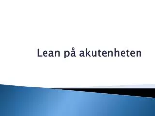 lean p akutenheten