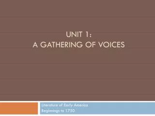 Unit 1: A Gathering of voices